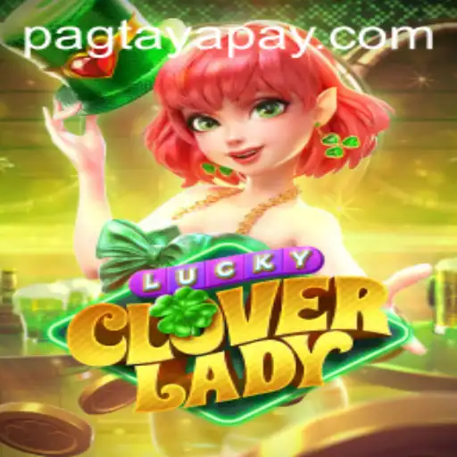 Discover the Excitement of LuckyCloverLady: A Thrilling Gaming Experience with Pagtaya