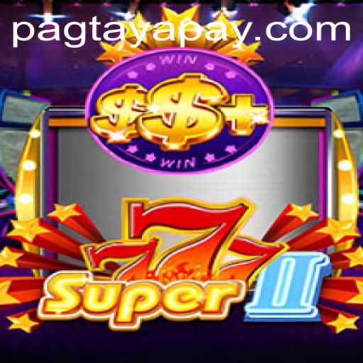 Unveiling the Thrills of Super777II: Navigating the World of 'Pagtaya'